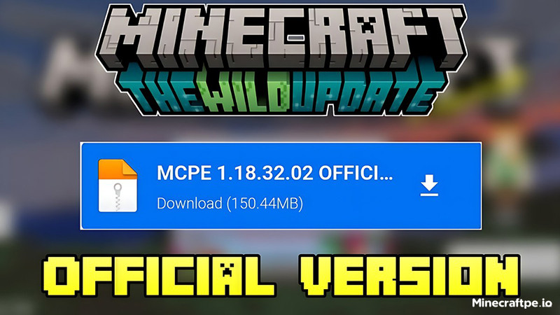 Tải Minecraft 1.18.32 APK Chính thức Tiếng Việt + Xbox Live