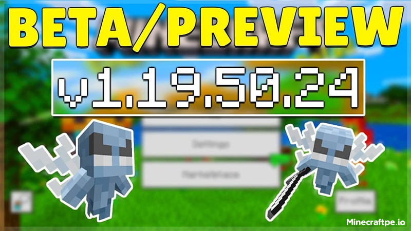 Tải Minecraft BETA 1.19.50.24 APK Tiếng Việt Miễn Phí