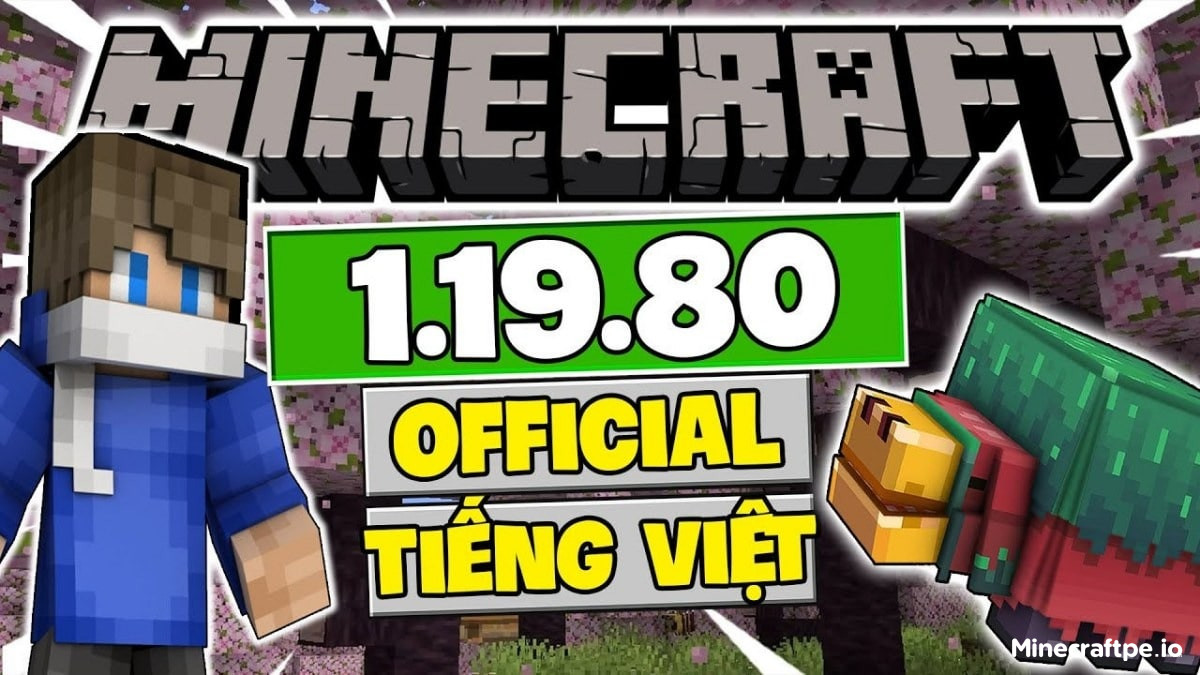 Tải Minecraft 1.19.80 APK Tiếng Việt Miễn Phí