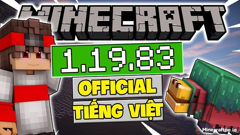 Tải Minecraft 1.19.83 APK Tiếng Việt Miễn Phí