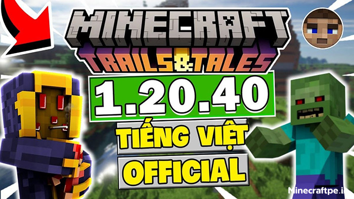 Tải Minecraft 1.20.40 APK Tiếng Việt Miễn Phí