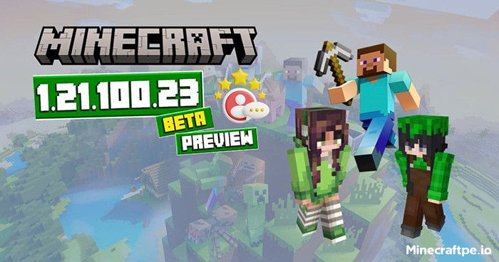Tải Minecraft BETA 1.21.100.23 APK Tiếng Việt Miễn Phí