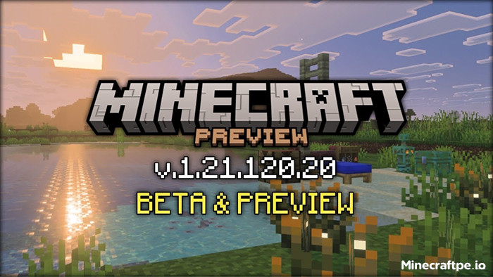 Tải Minecraft BETA 1.21.120.20 APK Tiếng Việt Miễn Phí