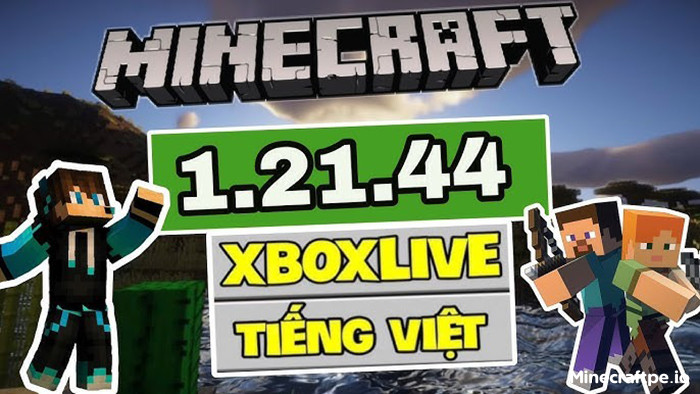 Tải Minecraft 1.21.44 APK Tiếng Việt Miễn Phí