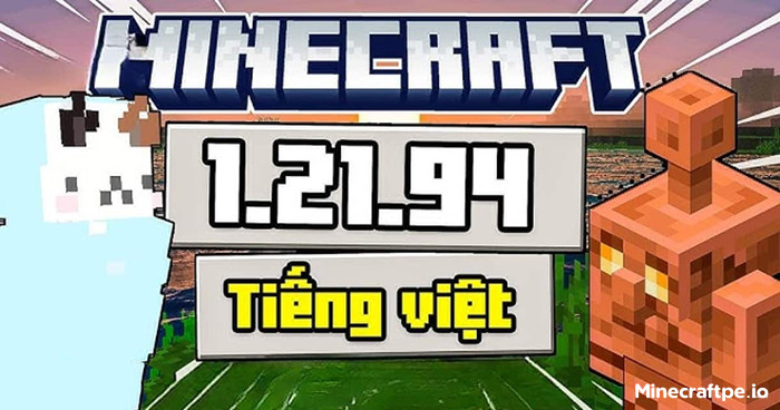 Tải Minecraft 1.21.94 APK Tiếng Việt Miễn Phí
